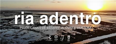 Ria Adentro | Estarreja, Murtosa e Ovar