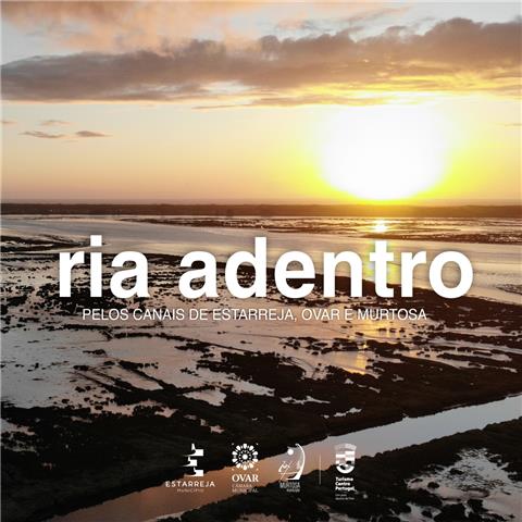 Municípios de Ovar, Estarreja e Murtosa desafiam a ir “Ria Adentro”