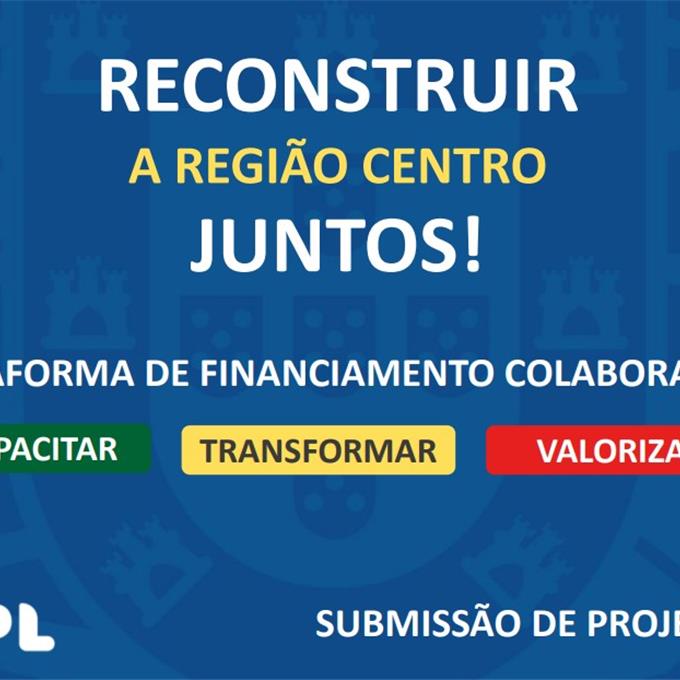 “Reconstruir a Região Centro Juntos” quer mobilizar sociedade civil e procura projetos e financiadores